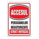 DIVERSE Indicator "Accesul persoanelor neautorizate strict interzis", 20cmx30cm, PVC